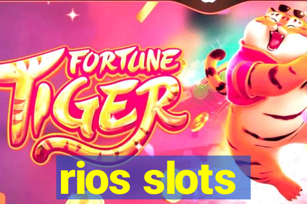 rios slots